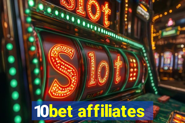 10bet affiliates